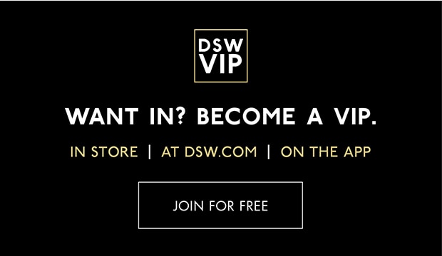 DSW VIP | JOIN FOR FREE