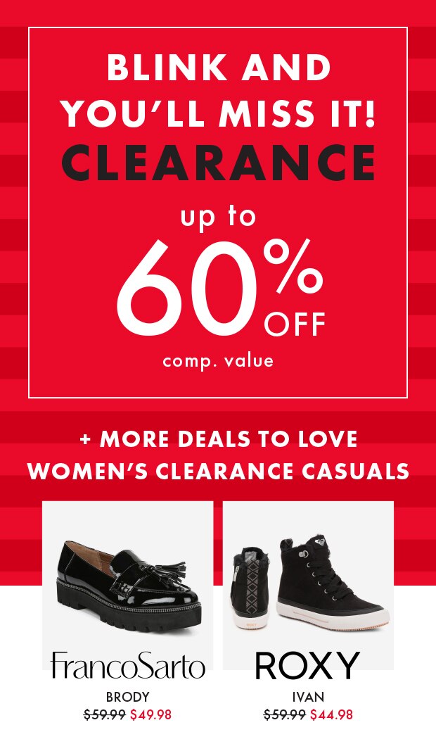BLINK AND YOU'LL MISS IT! CLEARANCE up to 60% OFF