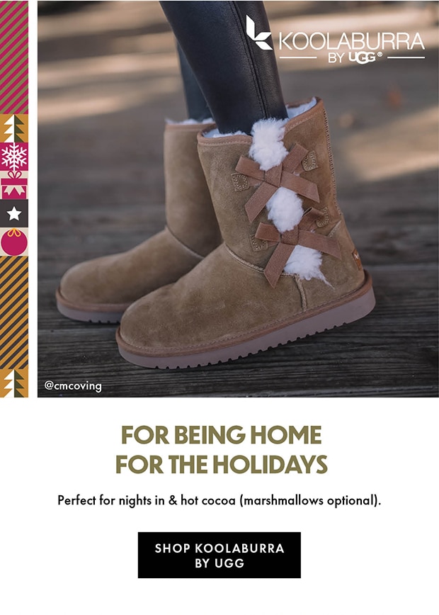 KOOLABURRA BY UGG | FOR BEING HOME FOR THE HOLIDAYS | Pefect for nights in & hot cocoa (marshmallows optional) | SHOP KOOLABURRA BY UGG