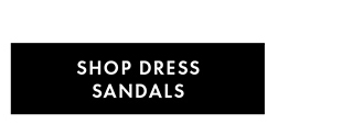 SHOP DRESS SANDALS