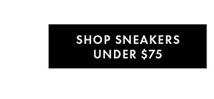 Shop Sneakers Under $75