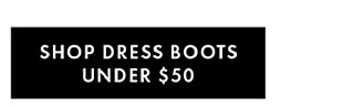 Shop Dress Boots Under $50