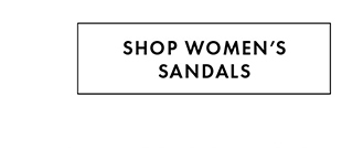 SHOP WOMEN’S SANDALS