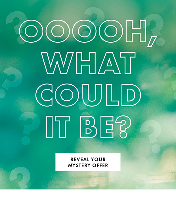 REVEAL YOUR MYSTERY OFFER