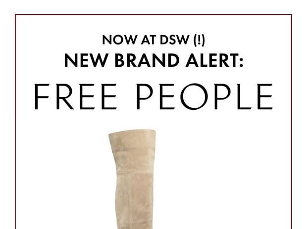 NOW AT DSW(!) NEW BRAND ALERT: FREE PEOPLE