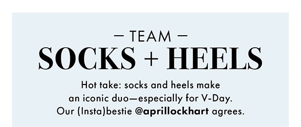 SOCKS + HEELS