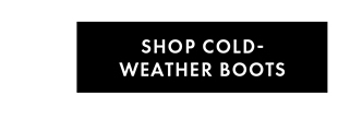 SHOP COLD-WEATHER BOOTS