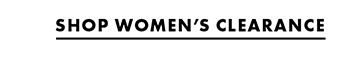 SHOP WOMEN'S CLEARANCE