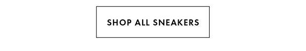 SHOP ALL SNEAKERS
