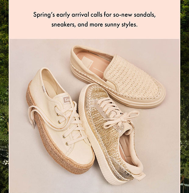 Spring's early arrival calls for so-new sandals, sneakers, and more sunny styles.