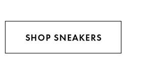 SHOP SNEAKERS