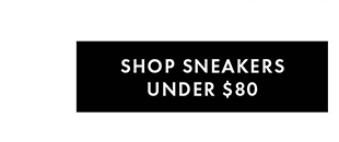 SHOP SNEAKERS UNDER $80