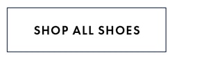 SHOP ALL SHOES