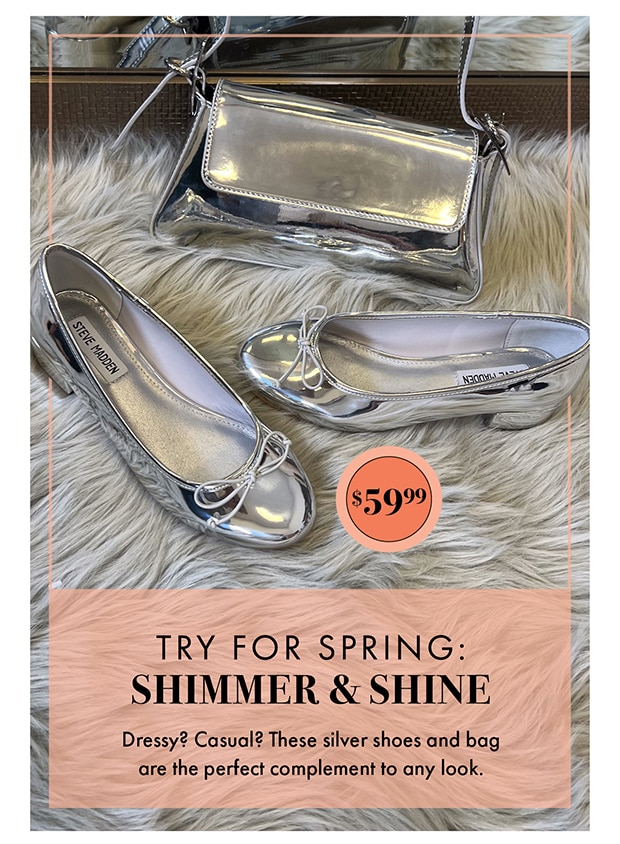 TRY FOR SPRING: SHIMMER & SHINE