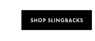 SHOP SLINGBACKS