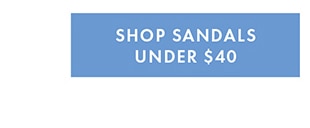 SHOP SANDALS UNDER $40