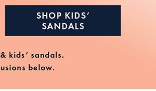 SHOP KIDS' SANDALS