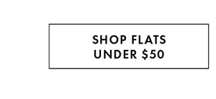 SHOP FLATS UNDER $50