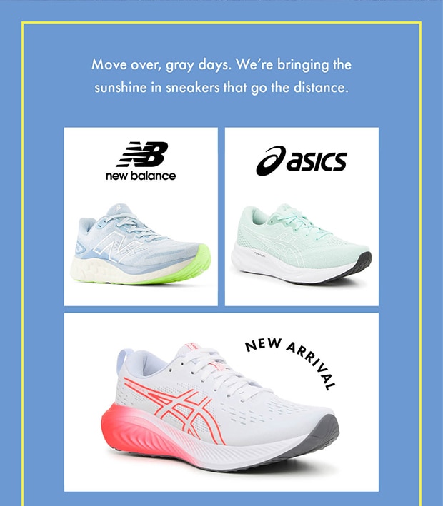 Move over, gray days. We're bringing the sunshine in sneakers that go the distance.