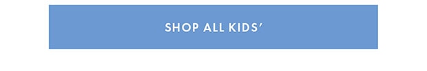 SHOP ALL KIDS