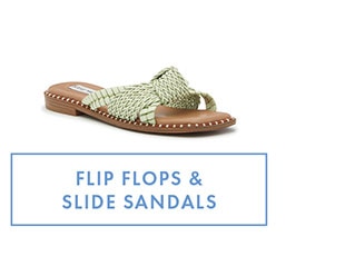 FLIP FLOPS & SLIDE SANDALS