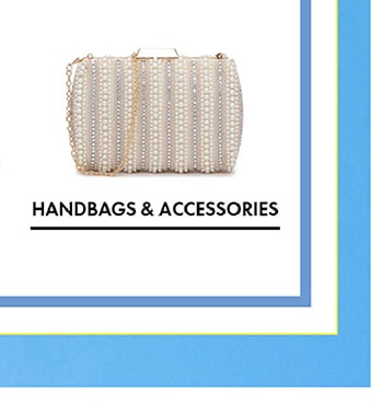 HANDBAGS & ACCESSORIES