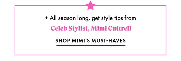 SHOP MIMI'S MUST-HAVES