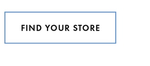 FIND YOUR STORE