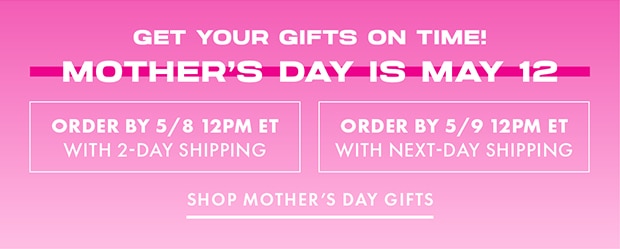 SHOP MOTHER’S DAY GIFTS