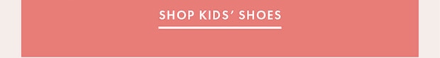SHOP KIDS' SHOES