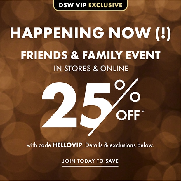This is it 25 off when you become a VIP. Designer Shoe Warehouse