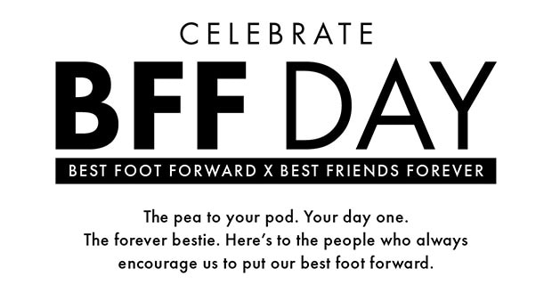 CELEBRATE BFF DAY