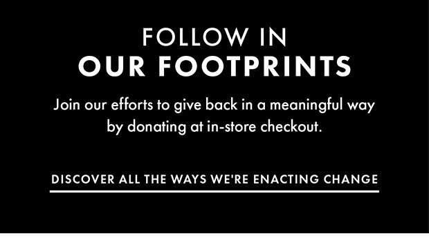 DISCOVER ALL THE WAYS WE'RE ENACTING CHANGE