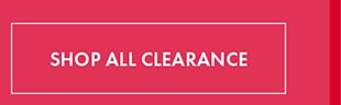 SHOP ALL CLEARANCE