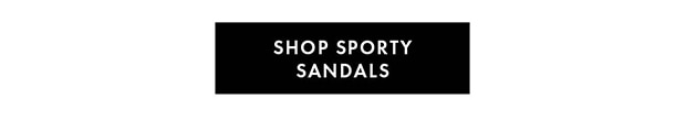 SHOP SPORTY SANDALS