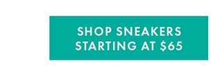 SHOP SNEAKERS STARTING AT $65