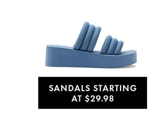 SANDALS STARTING AT $29.98