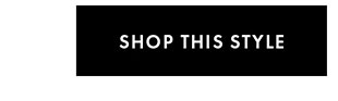 SHOP THIS STYLE