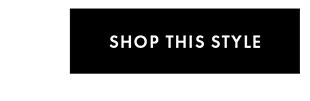 SHOP THIS STYLE