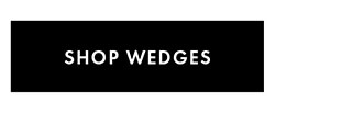 SHOP WEDGES