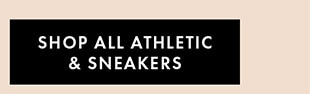 SHOP ALL ATHLETIC & SNEAKERS