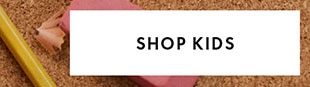 SHOP KIDS