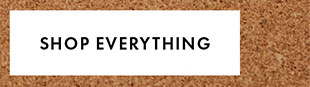 SHOP EVERYTHING