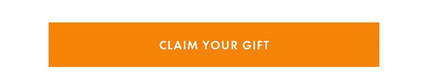 CLAIM YOUR GIFT