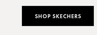 SHOP SKECHERS