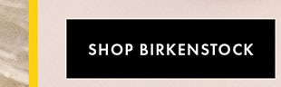 SHOP BIRENSTOCK