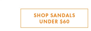 SHOP SANDALS UNDER $60