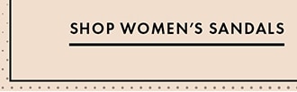 SHOP WOMEN'S SANDALS