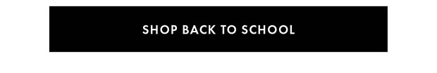 SHOP BACK TO SCHOOL