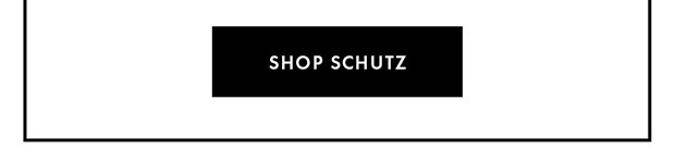 SHOP SCHUTZ